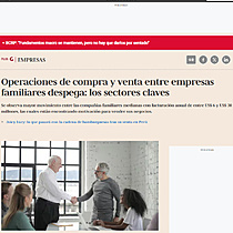 Operaciones de compra y venta entre empresas familiares despega: los sectores claves